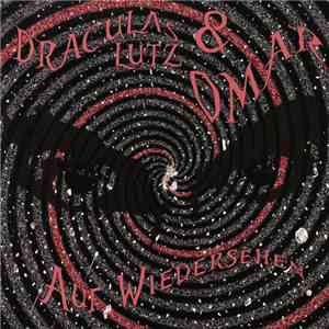 Draculas Lutz & OMAR  - Auf Wiedersehen mp3 album