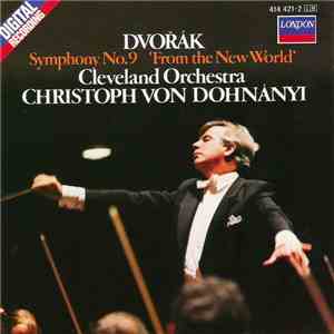 Dvořák, Christoph von Dohnányi, Cleveland Orchestra - Symphony No. 9 'From The New World' mp3 album