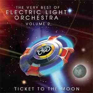 Electric Light Orchestra - Ticket To The Moon - The Very Best Of Electric Light Orchestra Volume 2 mp3 album