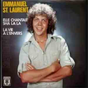 Emmanuel St. Laurent - Elle Chantait Sha La La / La Vie A L'Envers mp3 album