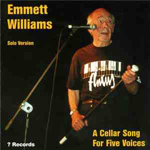 Emmett Williams - A Cellar Song For Five Voices mp3 album