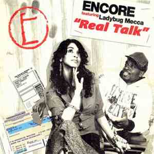 Encore Featuring Ladybug Mecca - Real Talk mp3 album