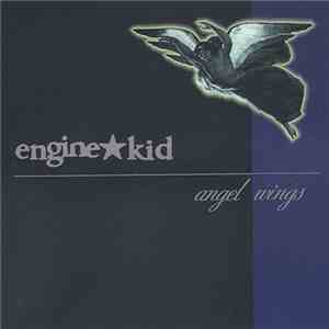 Engine Kid - Angel Wings mp3 album