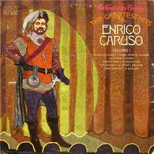 Enrico Caruso - The Greatest Hits Of Enrico Caruso Volume 1 mp3 album