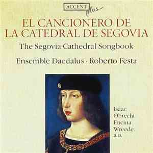 Ensemble Daedalus, Roberto Festa - El Cancionero De La Catedral De Segovia mp3 album