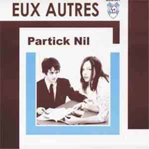 Eux Autres - Partick Nil mp3 album