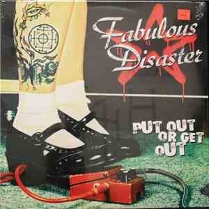 Fabulous Disaster - Put Out Or Get Out mp3 album