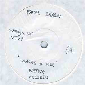 Fatal Charm - Images Of Fire mp3 album