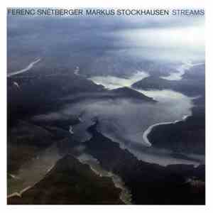 Ferenc Snétberger / Markus Stockhausen - Streams mp3 album