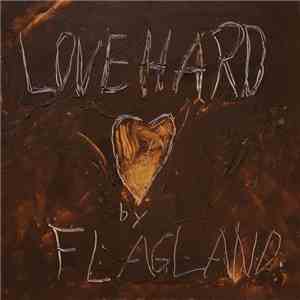 Flagland - Love Hard mp3 album