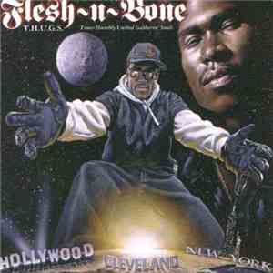 Flesh-N-Bone - T.H.U.G.S. Trues Humbly United Gatherin' Souls mp3 album