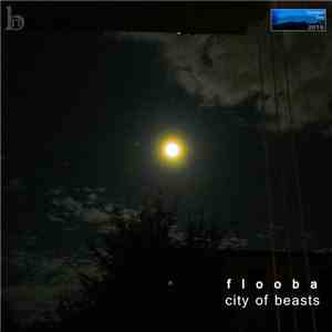 Flooba - City of beasts mp3 album