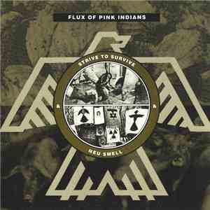 Flux Of Pink Indians - Strive To Survive & Neu Smell mp3 album