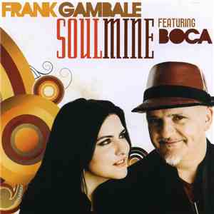 Frank Gambale featuring Boca  - Soulmine mp3 album