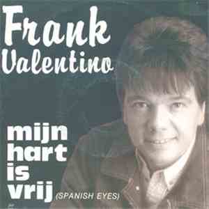 Frank Valentino - Mijn Hart Is Vrij / Nee Ik Mag Niet Van Je Houden mp3 album