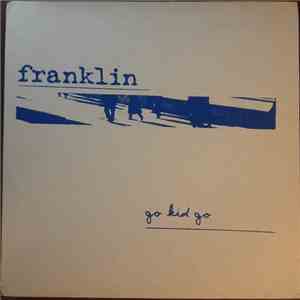 Franklin  - Go Kid Go mp3 album