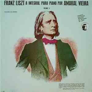 Franz Liszt / Amaral Vieira - A Integral Para Piano Por Amaral Vieira - Volume 5 mp3 album
