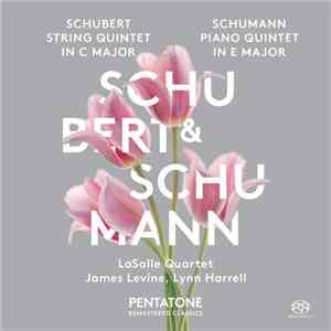 Franz Schubert, Robert Schumann, LaSalle Quartet, James Levine , Lynn Harrell - String Quintet In C Major / Piano Quintet In E Major mp3 album