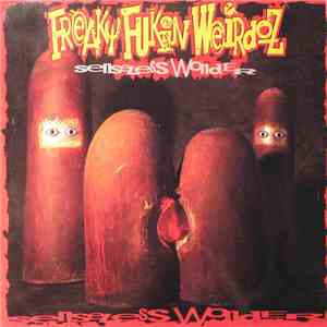 Freaky Fukin Weirdoz - Senseless Wonder mp3 album