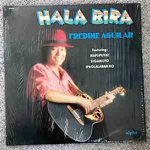 Freddie Aguilar - Hala Bira mp3 album