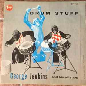 George Jenkins And His All Stars - Drum Stuff mp3 album