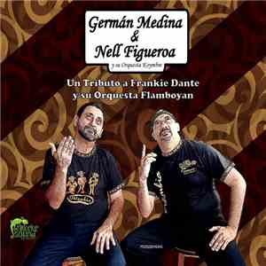 Germán Medina Y Nell Figueroa - Tributo A Frankie Dante mp3 album