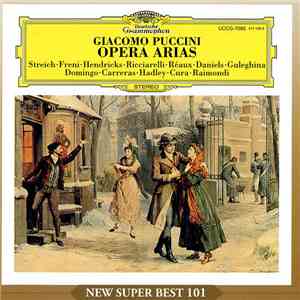 Giacomo Puccini, Streich, Freni, Hendricks, Ricciarelli, Réaux, Daniels, Guleghina, Domingo, Carreras, Hadley, Cura, Raimondi - Opera Arias mp3 album
