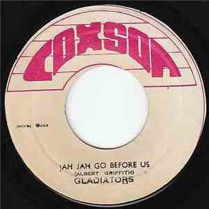 Gladiators / Roots Group - Jah Jah Go Before Us mp3 album