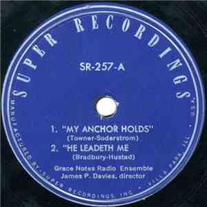 Grace Notes Radio Ensemble, James P. Davies // Grace Notes Radio Ensemble / Grace Notes Trio - My Anchor Holds mp3 album