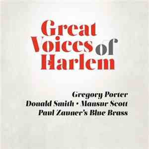 Gregory Porter, Donald Smith, Mansur Scott, Paul Zauner's Blue Brass - Great Voices Of Harlem mp3 album