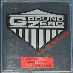 Ground Zero  Featuring Bootsy Collins - Future Of The Funk EP mp3 album