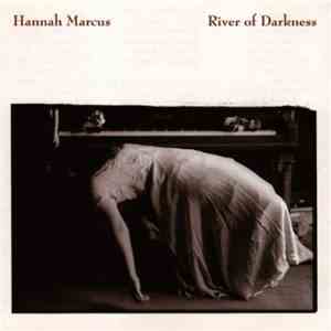 Hannah Marcus - River Of Darkness mp3 album