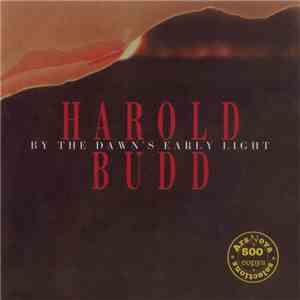 Harold Budd - By The Dawn's Early Light mp3 album