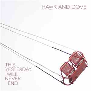 Hawk And Dove - This Yesterday Will Never End mp3 album