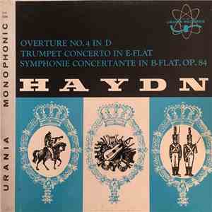 Haydn - Overture No. 4 In D; Trumpet Concerto In E-Flat; Symphonie Concertante In B-Flat, Op. 84 mp3 album