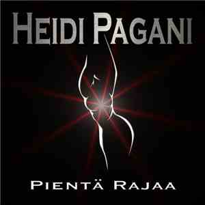 Heidi Pagani - Pientä Rajaa mp3 album