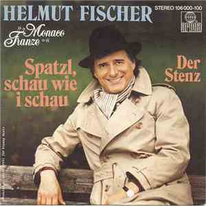 Helmut Fischer - Spatzl, Schau Wie I Schau mp3 album