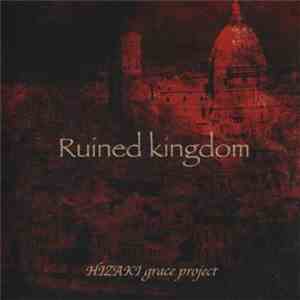 HIZAKI grace project - Ruined Kingdom mp3 album