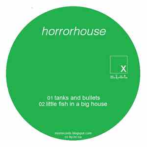 Horror House - Tanks And Bullets / Little Fish In A Big House mp3 album