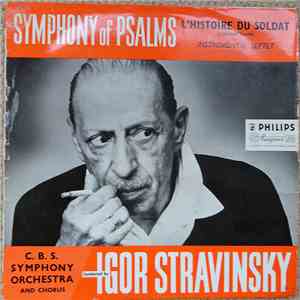 Igor Stravinsky - Symphony Of Psalms; L'Histoire Du Soldat mp3 album