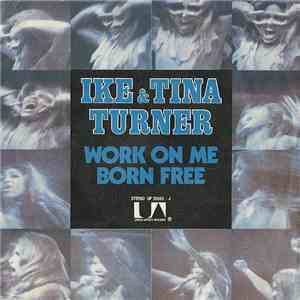 Ike & Tina Turner - Work On Me / Born Free mp3 album