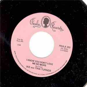 Ike And Tina Turner - I Know You Don't Love Me No More / (I Know) You Will Always Be My Baby mp3 album