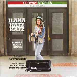 Ilana Katz Katz Featuring Barry Levenson - Subway Stories mp3 album