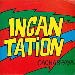 Incantation  - Cacharpaya (Andes Pumpsá Dèsi) mp3 album