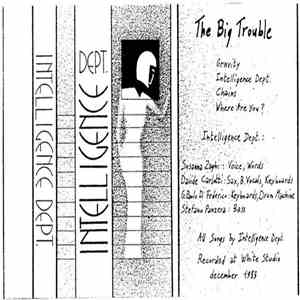 Intelligence Dept. - The Big Trouble mp3 album