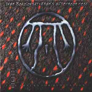 Ivan Sokolovsky - Khan's Afternoon Rest mp3 album