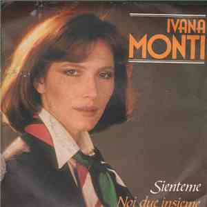 Ivana Monti - Sienteme / Noi Due Insieme mp3 album