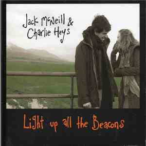 Jack McNeill & Charlie Heys - Light Up All The Beacons mp3 album