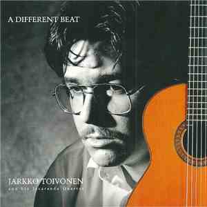 Jarkko Toivonen , And His Jacaranda Trio - A Different Beat mp3 album