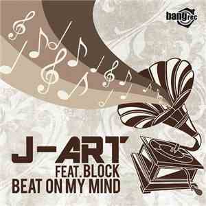 J-Art Feat. Block  - Beat On My Mind mp3 album